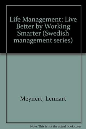 Immagine del venditore per Life Management: Live Better by Working Smarter venduto da WeBuyBooks