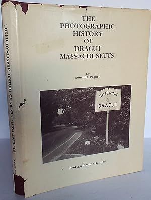 The Photographic History of Dracut, Massachusetts [Signed]