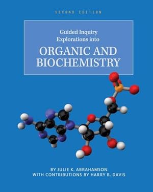 Image du vendeur pour Guided Inquiry Explorations into Organic and Biochemistry mis en vente par AHA-BUCH GmbH