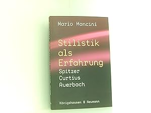 Stilistik als Erfahrung: Spitzer, Curtius, Auerbach