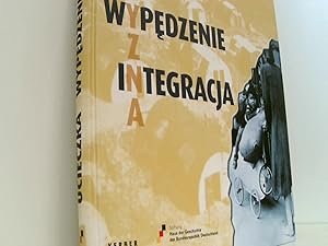Bild des Verkufers fr Flucht, Vertreibung, Integration: Ucieczka, Wypedzenie, Integracja. Polnische Ausgabe zum Verkauf von Book Broker