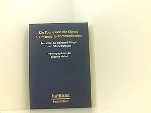 Immagine del venditore per Die Poesie und die Knste als inszenierte Kommunikation. Festschrift fr Reinhard Krger zum 60. Geburtstag (Stauffenburg Festschriften) venduto da Book Broker