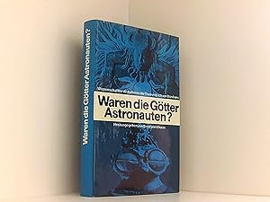 Bild des Verkufers fr Waren die Gtter Astronauten? Wissenschaftler diskutieren die Thesen Erich von Dnikens zum Verkauf von Book Broker