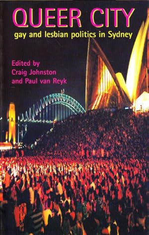 Seller image for Queer City: Gay and Lesbian Politics in Sydney for sale by Goulds Book Arcade, Sydney