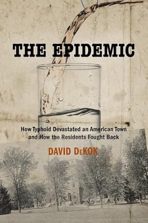 Image du vendeur pour The Epidemic: A Collision Of Power, Privilege, And Public Health by Dekok, David [Paperback ] mis en vente par booksXpress