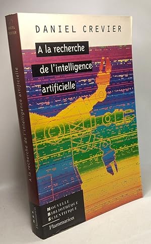 À la recherche de l'intelligence artificielle