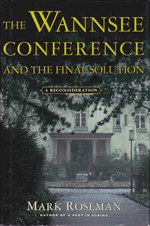 Seller image for The Wannsee Conference and the Final Solution: A Reconsideration for sale by Goulds Book Arcade, Sydney