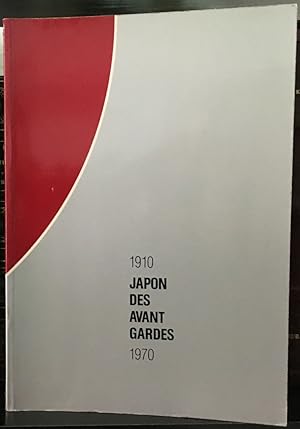 Imagen del vendedor de Japon des Avant Gardes 1910 1970. a la venta por Librairie In-Quarto