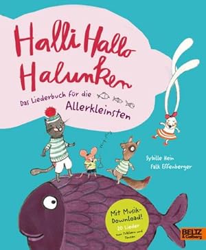 Bild des Verkufers fr Halli Hallo Halunken - Das Liederbuch fr die Allerkleinsten. : Das Liederbuch fr die Allerkleinsten. Vierfarbiges Pappliederbuch mit Musik-Download zum Verkauf von Smartbuy