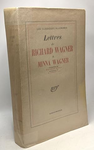 Lettres de Richard Wagner à Minna Wagner - les classiques allemands