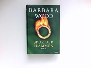 Bild des Verkufers fr Spur der Flammen : Roman. Aus dem Amerikan. von Susanne Dickerhof-Kranz. zum Verkauf von Antiquariat Buchhandel Daniel Viertel