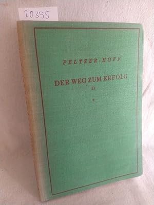 Peltzer-Hoff: Der Weg zum Erfolg - Ein sportliches Führerbuch, Band II: Richtlinien für die Betät...