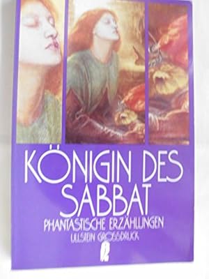 Imagen del vendedor de Knigin des Sabbat. Grodruck. Phantastische Erzhlungen. a la venta por Antiquariat Buchhandel Daniel Viertel