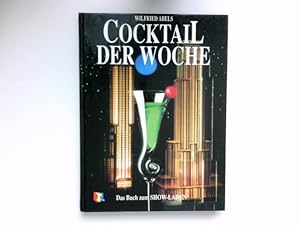 Cocktail der Woche : [das Buch zum Show-Laden] ; [das Buch zur Fernseh-Sendung]. [RTL-Plus]