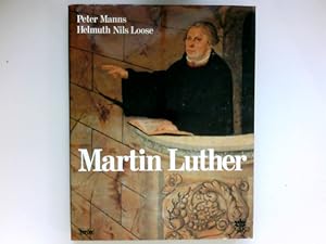 Seller image for Martin Luther : Mit 96 Farbtaf. von Helmuth Nils Loose u.e. Geleitw. von Eduard Lohse. for sale by Antiquariat Buchhandel Daniel Viertel