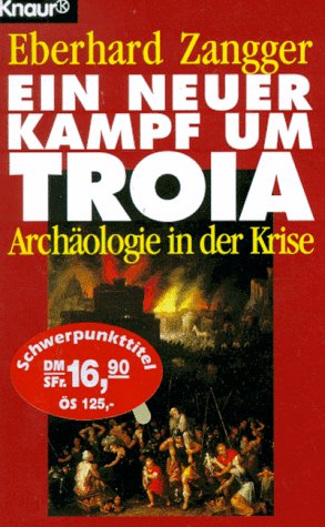 Bild des Verkufers fr Ein neuer Kampf um Troia : Archologie in der Krise. Vorw. von Jack L. Davis. Ill. von Rosemary Robertson / Knaur ; 77233 zum Verkauf von Antiquariat Buchhandel Daniel Viertel