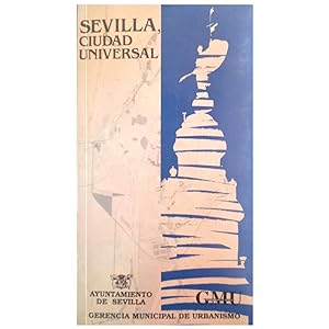 Imagen del vendedor de SEVILLA, CIUDAD UNIVERSAL a la venta por LIBRERIA CLIO