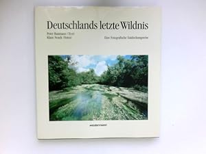 Seller image for Deutschlands letzte Wildnis : e. fotografische Entdeckungsreise. for sale by Antiquariat Buchhandel Daniel Viertel