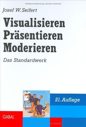 Bild des Verkufers fr Visualisieren - Prsentieren - Moderieren: Der Klassiker - 29. Auflage zum Verkauf von Antiquariat Buchhandel Daniel Viertel