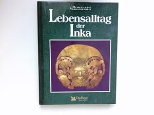 Seller image for Lebensalltag der Inka. Autor der engl. Orig.-Ausg.: Andrew Kerr-Jarrett. Red.: Dirk Katzschmann. Grafik: Frohmut Jammers. bers.: Cornelia Fink] / Reisen in die Vergangenheit for sale by Antiquariat Buchhandel Daniel Viertel