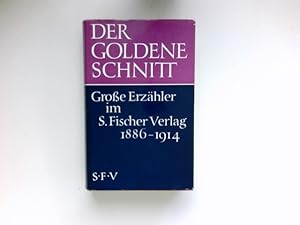 Bild des Verkufers fr Der goldene Schnitt : Grosse Erzhler im S. Fischer Verl. 1886 - 1914. zum Verkauf von Antiquariat Buchhandel Daniel Viertel