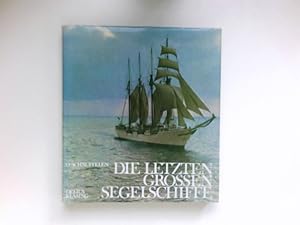 Seller image for Die letzten grossen Segelschiffe : for sale by Antiquariat Buchhandel Daniel Viertel