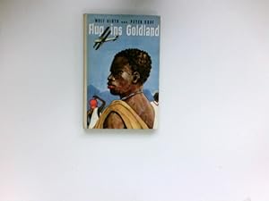 Imagen del vendedor de Flug ins Goldland : Das Geheimnis von Ophir. Bildschmuck: Willy Widmann. a la venta por Antiquariat Buchhandel Daniel Viertel