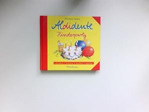 Seller image for Aldidente Kinderparty : schenken, backen, kochen, spielen. for sale by Antiquariat Buchhandel Daniel Viertel