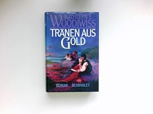 Bild des Verkufers fr Trnen aus Gold : Roman. Aus dem Amerikan. von Ingrid Rothmann. zum Verkauf von Antiquariat Buchhandel Daniel Viertel