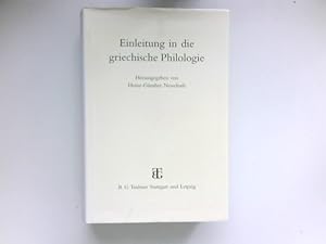Einleitung in die griechische Philologie : unter Mitw. von Walter Ameling . Hrsg. von Heinz-Günth...