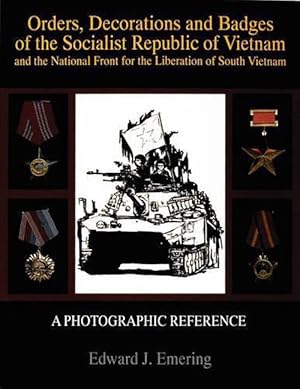 Seller image for Orders, Decorations and Badges of the Socialist Republic of Vietnam and the National Front for the Liberation of South Vietnam (Paperback) for sale by AussieBookSeller