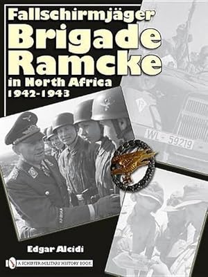 Image du vendeur pour Fallschirmjger Brigade Ramcke in North Africa, 1942-1943 (Hardcover) mis en vente par AussieBookSeller