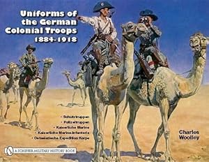 Bild des Verkufers fr Uniforms of the German Colonial Troops 1884-1918 (Hardcover) zum Verkauf von AussieBookSeller