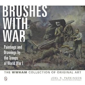 Seller image for Brushes with War: Paintings and Drawings by the Troops of World War I (Hardcover) for sale by AussieBookSeller