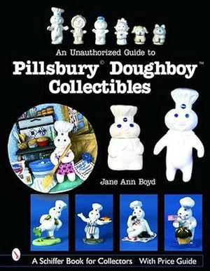 Seller image for An Unauthorized Guide to Pillsbury Doughboy Collectibles (Paperback) for sale by AussieBookSeller