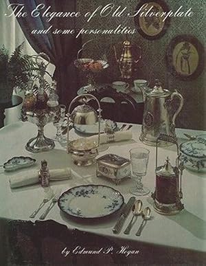 Image du vendeur pour The Elegance of Old Silverplate and Some Personalities (Hardcover) mis en vente par AussieBookSeller