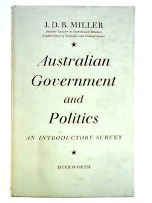 Bild des Verkufers fr Australian Government and Politics: An Introductory Survey zum Verkauf von World of Rare Books