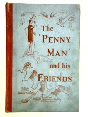 Seller image for The "Penny Man" and His Friends for sale by World of Rare Books