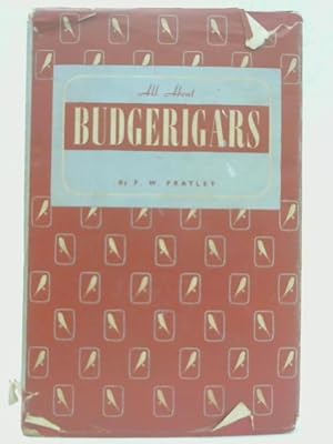 Bild des Verkufers fr All About Budgerigars zum Verkauf von World of Rare Books