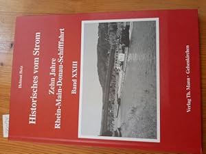 Imagen del vendedor de Historisches vom Strom. Band. 23., Zehn Jahre Rhein-Main-Donau-Schifffahrt a la venta por Gebrauchtbcherlogistik  H.J. Lauterbach