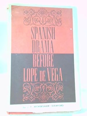 Seller image for Spanish Drama Before Lope De Vega for sale by World of Rare Books