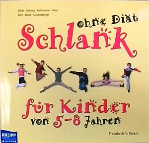 Schlank ohne Diät - Praxisbuch für Kinder 5-8 Jahre