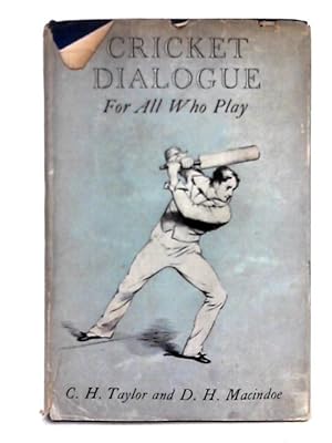Bild des Verkufers fr Cricket Dialogue, For All Who Play zum Verkauf von World of Rare Books
