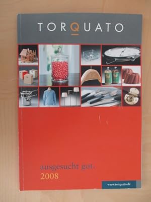 Torquato: ausgesucht gut.