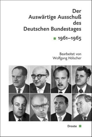 Bild des Verkufers fr Der Auswrtige Ausschu des Deutschen Bundestages: Sitzungsprotokolle 1961 - 1965. 1. Halbbd. Dez. 1961 bis Mai 1963; 2. Halbbd. Juni 1963 bis September 1965. Quellen zur Geschichte des Parlamentarismus und der politischen Parteien, 4. Reihe: Deutschland seit 1945, Band 13/IV. zum Verkauf von Antiquariat Thomas Haker GmbH & Co. KG