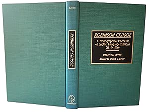 Immagine del venditore per Robinson Crusoe: A Bibliographical Checklist of English Language Editions (1719-1979). venduto da Harrison-Hiett Rare Books