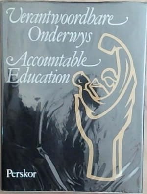 Seller image for Verantwoordbare Onderwys : Polsslag vir die Toekoms / Accountable Education : Foundation for Tomorrow for sale by Chapter 1