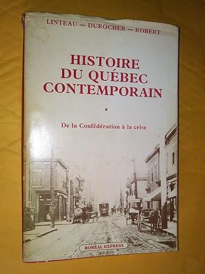 Bild des Verkufers fr Histoire du Qubec contemporain De la Confdration  la crise (1867-1929) T 1 zum Verkauf von Livresse