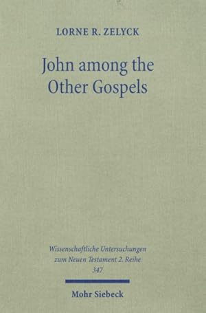 Immagine del venditore per John Among the Other Gospels : The Reception of the Fourth Gospel in the Extra-Canonical Gospels venduto da GreatBookPrices