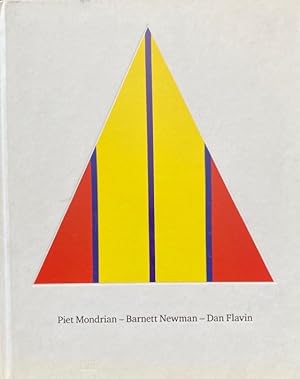 Bild des Verkufers fr Piet Mondrian. Barnett Newman, Dan Flavian. Mit einem Vorwort von Bernhard Mendes Brgi. Essays von Simon Baier und Gregor Stemmrich. zum Verkauf von Antiquariat J. Hnteler